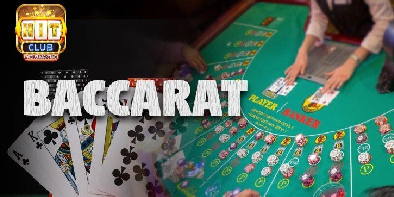 Cách Đánh Baccarat Online Mới Nhất 2025 Cực Hay Từ Hitclub